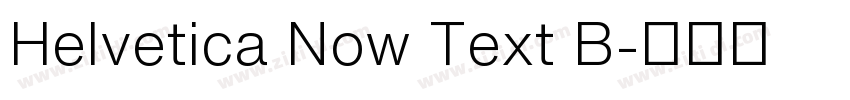 Helvetica Now Text B字体转换